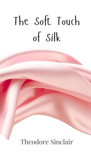 The Soft Touch of Silk von Creative Arts Management OÜ
