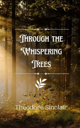 Through the Whispering Trees