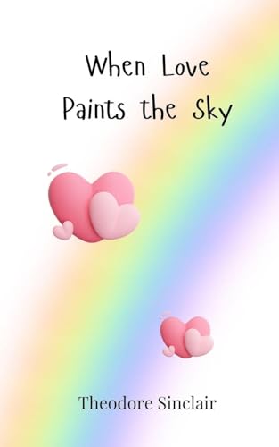 When Love Paints the Sky von Creative Arts Management OÜ