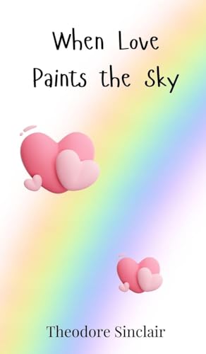 When Love Paints the Sky von Creative Arts Management OÜ