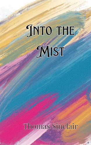 Into the Mist Into the Mist von Creative Arts Management OÜ