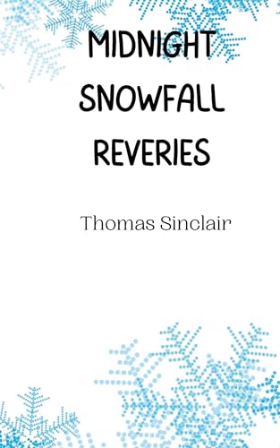 Midnight Snowfall Reveries Midnight Snowfall Reveries von Creative Arts Management OÜ
