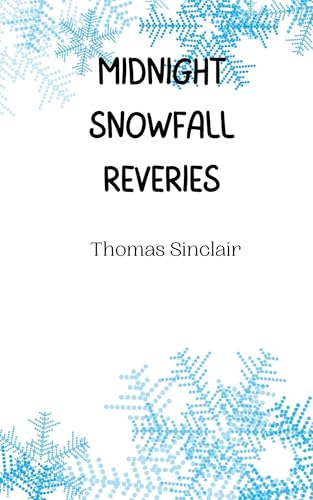 Midnight Snowfall Reveries von Creative Arts Management OÜ