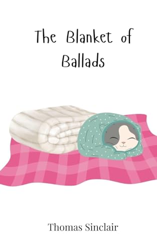 The Blanket of Ballads The Blanket of Ballads von Creative Arts Management OÜ