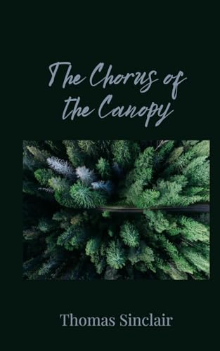 The Chorus of the Canopy von Creative Arts Management OÜ