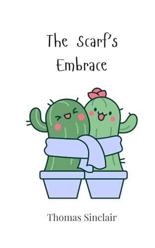 The Scarf's Embrace von Creative Arts Management Publishing