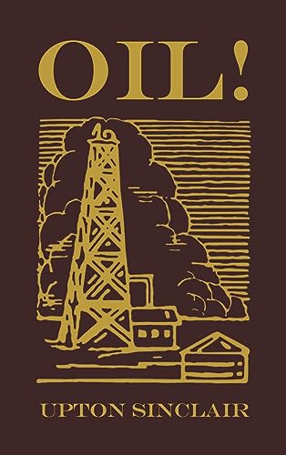 Oil!: The Original 1927 Edition Oil!: The Original 1927 Edition