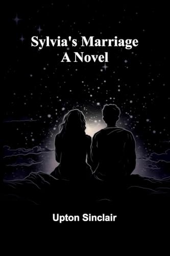 Sylvia's Marriage: A Novel Sylvia's Marriage: A Novel von Alpha Edition