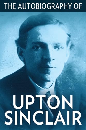 The Autobiography of Upton Sinclair von Pathfinder Books