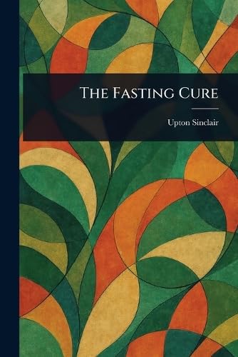 The Fasting Cure The Fasting Cure von Anson Street Press