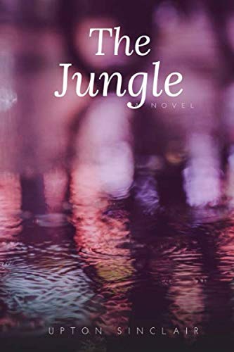 The Jungle: A Upton Sinclair Novel