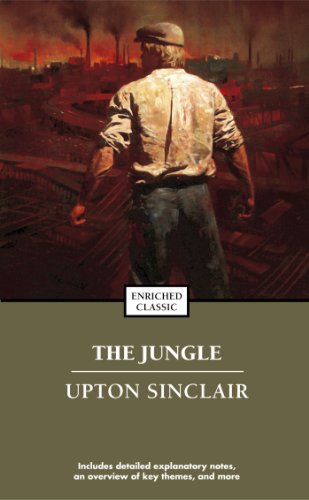 The Jungle: Includes detailed explanatory notes, an overview of key themes, and more (Enriched Classics)