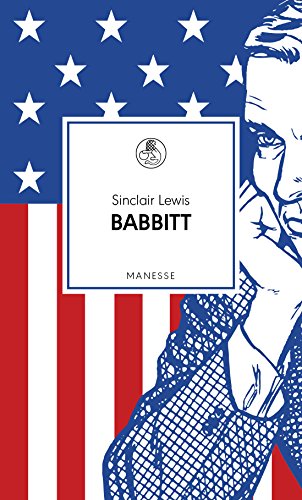 Babbitt: Roman. Übersetzt von Bernhard Robben, mit einem Nachwort von Michael Köhlmeier (Manesse Bibliothek, Band 1) von Manesse Verlag