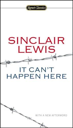 It Can't Happen Here: With a new Afterword (Signet Classics)
