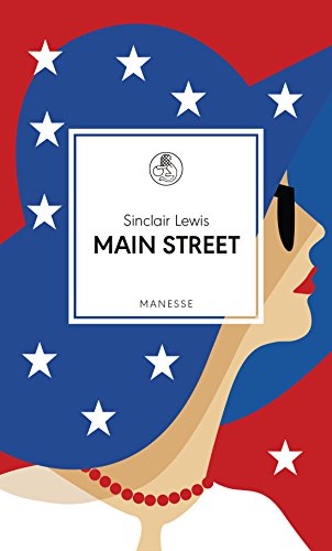 Main Street: Roman. Übersetzt von Christa E. Seibicke, mit einem Nachwort von Heinrich Steinfest (Manesse Bibliothek, Band 6) von Manesse Verlag