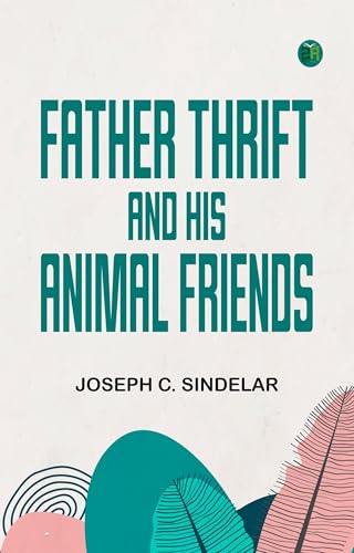 Father Thrift and His Animal Friends von Anson Street Press