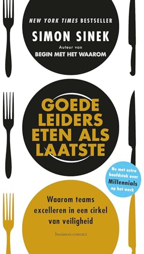 Goede leiders eten als laatste: waarom teams excelleren in een cirkel van veiligheid (Business bibliotheek) von Business Contact