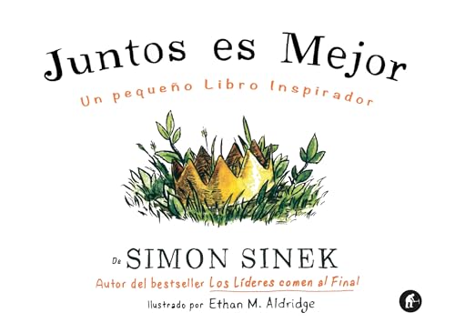 Juntos es mejor: Un pequeño libro inspirador (Empresa Activa ilustrado) von Empresa Activa