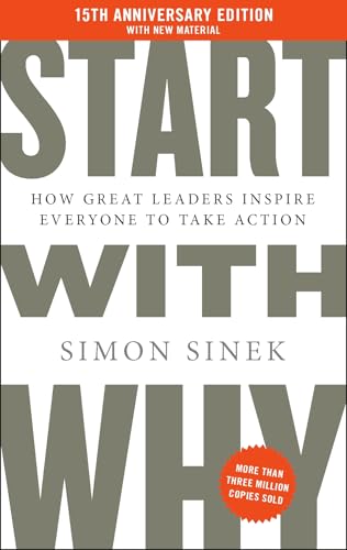 Start With Why (15th Anniversary Edition): How Great Leaders Inspire Everyone to Take Action von Penguin Books Ltd (UK)