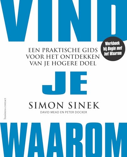 Vind je waarom: een praktische gids voor het ontdekken van je hogere doel von Business Contact