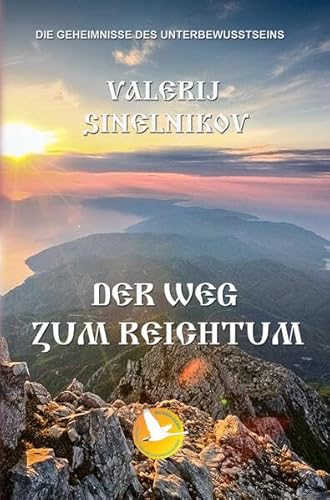 Der Weg zum Reichtum: Die Geheimnisse des Unterbewusstseins