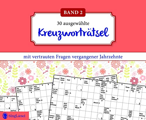 Kreuzworträtsel für Senioren. Der Kreuzworträtsel-Block für Senioren mit vertrauten Fragen vergangener Jahrzehnte. Der Rätsel-Block für Senioren im Großformat und mit großer Schrift. (Band 2) Kreuzworträtsel für Senioren. Der Kreuzworträtsel-Block für Senioren mit vertrauten Fragen vergangener Jahrzehnte. Der Rätsel-Block für Senioren im Großformat und mit großer Schrift. (Band 2)