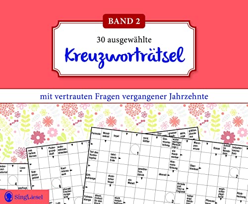 Kreuzworträtsel für Senioren. Der Kreuzworträtsel-Block für Senioren mit vertrauten Fragen vergangener Jahrzehnte. Der Rätsel-Block für Senioren im Großformat und mit großer Schrift. (Band 2)