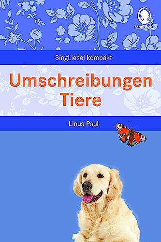 Umschreibungen Tiere. Beschäftigung und Gedächtnistraining für Senioren mit Demenz. Beliebt und bewährt bei Senioren von SingLiesel