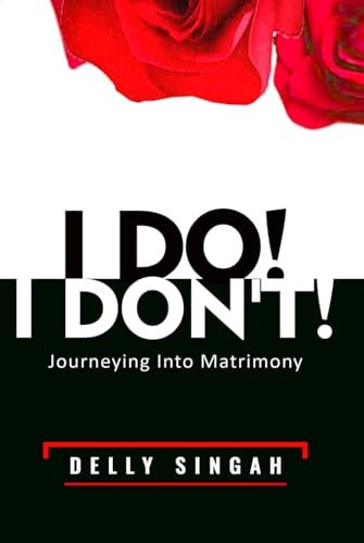 I DO! I DON'T!: Journeying Into Matrimony von Cornerstone Publishing House