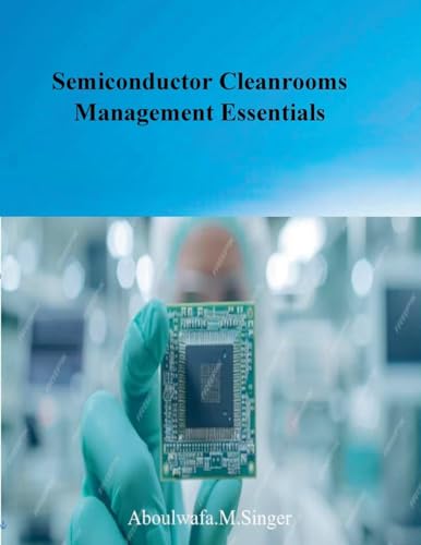 Semiconductor Cleanrooms Management Essentials