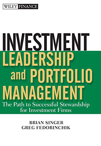 Investment Leadership and Portfolio Management: The Path to Successful Stewardship for Investment Firms (Wiley Finance) von Wiley