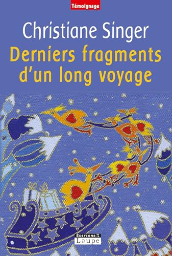 Derniers fragments d'un long voyage (grands caractres): grands caractères