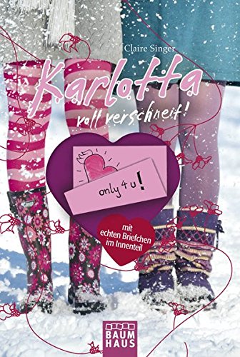 Karlotta voll verschneit!: Mit echten Briefchen im Innenteil