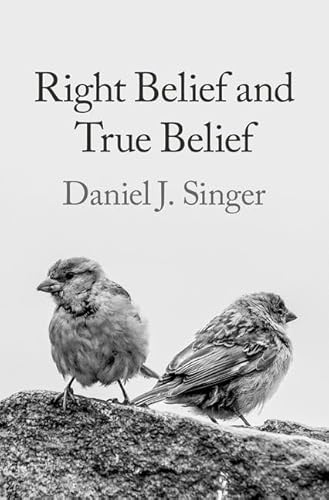 Right Belief and True Belief von Oxford University Press Inc