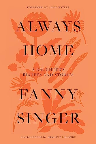 Always Home: A Daughter's Culinary Memoir