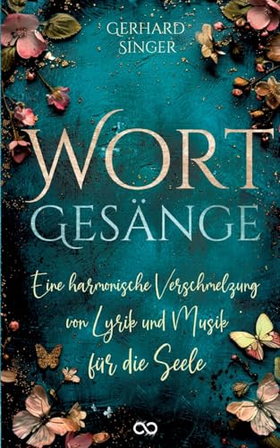 Wortgesänge: Eine harmonische Verschmelzung von Lyrik und Musik für die Seele von tredition