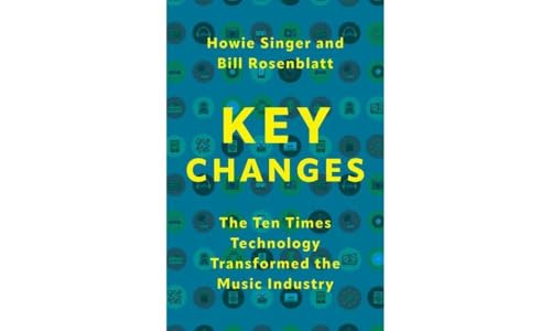 Key Changes: The Ten Times Technology Transformed the Music Industry