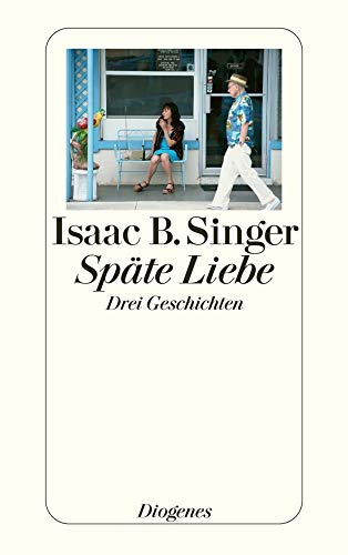 Späte Liebe: Drei Geschichten (detebe)