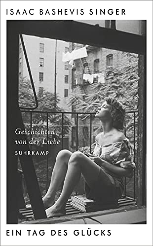 Ein Tag des Glücks: Geschichten von der Liebe (suhrkamp taschenbuch) von Suhrkamp Verlag AG