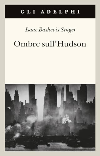 Ombre sull'Hudson (Gli Adelphi) von Adelphi