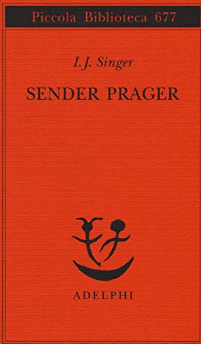 Sender Prager (Piccola biblioteca Adelphi) von Adelphi