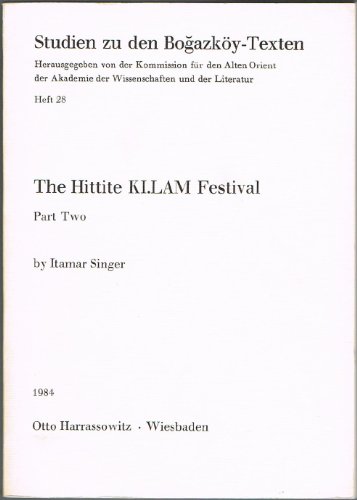 The Hittite KI. LAM Festival: Part Two