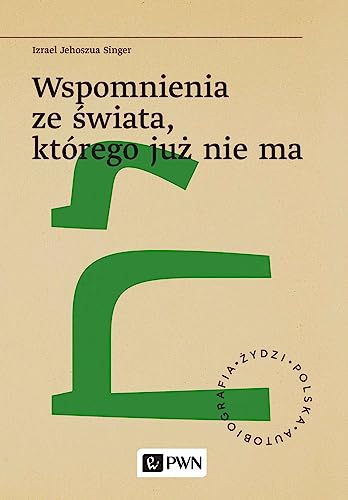 Wspomnienia ze świata, którego już nie ma von Wydawnictwo Naukowe PWN