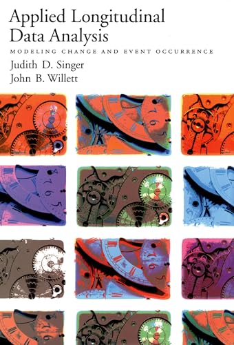 Applied Longitudinal Data Analysis: Modeling Change and Event Occurrence Applied Longitudinal Data Analysis: Modeling Change and Event Occurrence