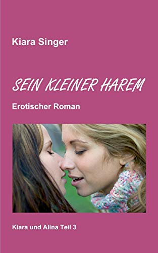 Sein kleiner Harem: Kiara und Alina Teil 3