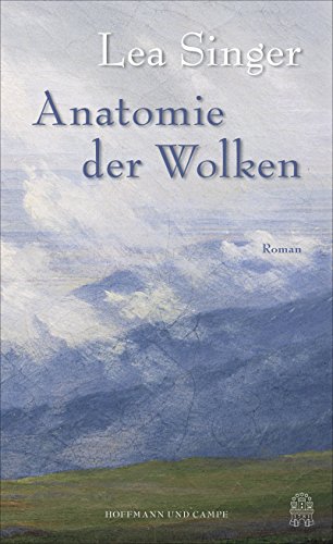 Anatomie der Wolken: Roman Anatomie der Wolken: Roman