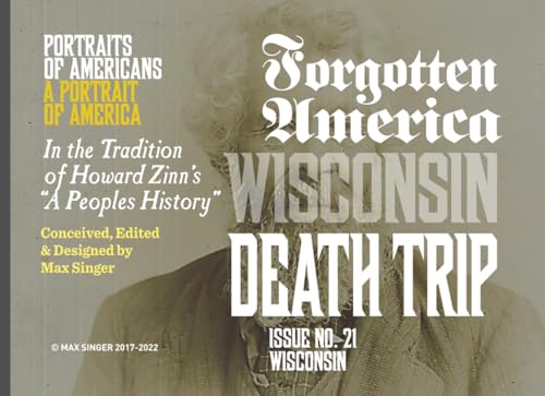 Forgotten | Wisconsin Death Trip: #21 Wisconsin (Forgotten: A Graphic Narrative of American History, Band 21) von Independently published