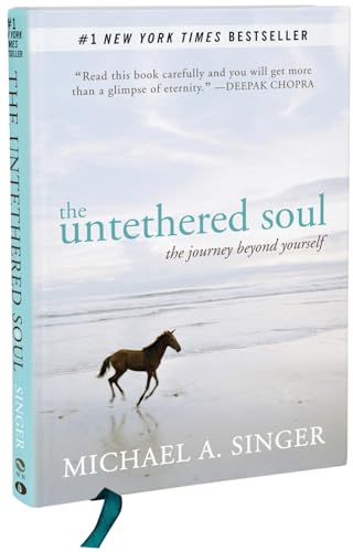 The Untethered Soul: The Journey Beyond Yourself The Untethered Soul: The Journey Beyond Yourself