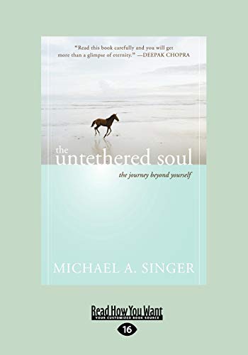 The Untethered Soul: The Journey beyond Yourself von ReadHowYouWant