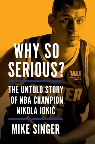 Why So Serious?: The Untold Story of NBA Champion Nikola Jokic Why So Serious?: The Untold Story of NBA Champion Nikola Jokic von Harper